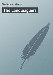 Anthony Trollope: The Landleaguers