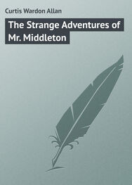 Wardon Curtis: The Strange Adventures of Mr. Middleton