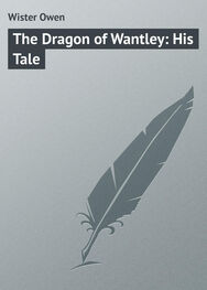 Owen Wister: The Dragon of Wantley: His Tale
