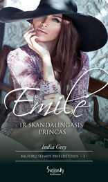 India Grey: Emilė ir skandalingasis princas