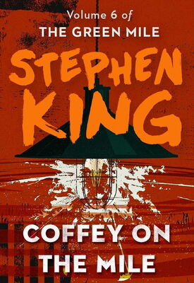 Stephen King Coffey on the Mile