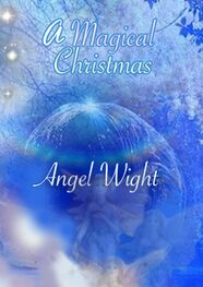Angel Wight: A Magic Christmas. Diary of wishes