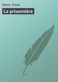 Marcel Proust: La prisonnière
