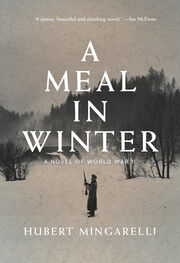 Hubert Mingarelli: A Meal in Winter