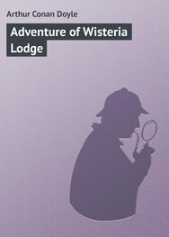 Arthur Conan Doyle: Adventure of Wisteria Lodge