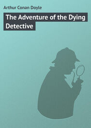 Arthur Conan Doyle: The Adventure of the Dying Detective