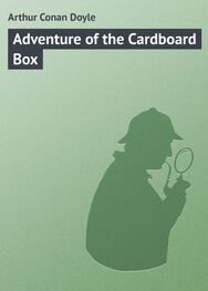 Arthur Conan Doyle: Adventure of the Cardboard Box