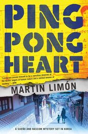 Martin Limon: Ping-Pong Heart