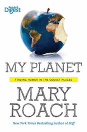 Mary Roach: My Planet
