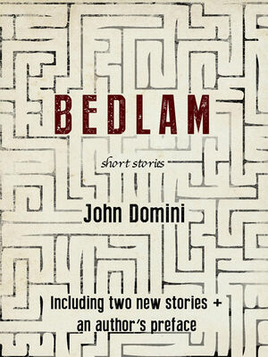 John Domini Bedlam and Other Stories