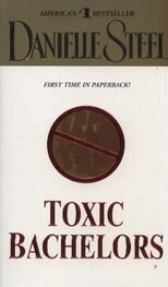 Danielle Steel: Toxic Bachelors
