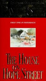 Danielle Steel: The House on Hope Street