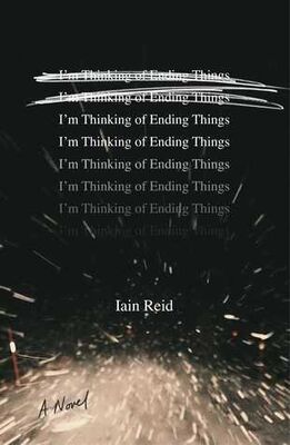 Iain Reid I'm Thinking of Ending Things