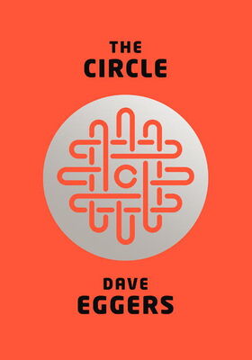 Dave Eggers The Circle