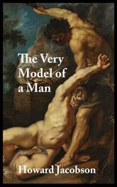 Howard Jacobson: The Very Model Of A Man