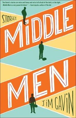 Jim Gavin Middle Men: Stories