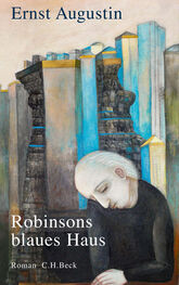Ernst Augustin: Robinsons blaues Haus