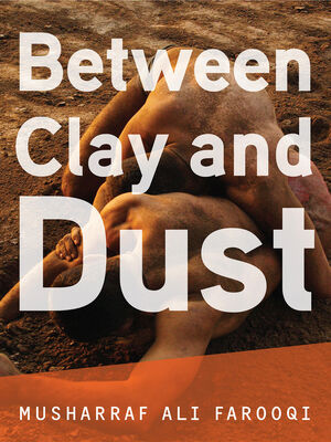 Musharraf Farooqi Between Clay and Dust