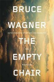Bruce Wagner: The Empty Chair