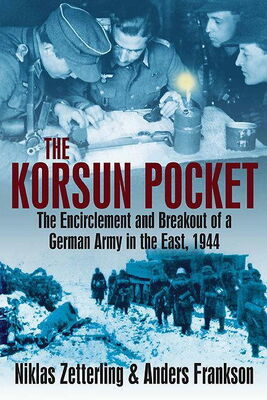 Niklas Zetterling The Korsun Pocket