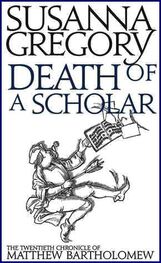 Susanna GREGORY: Death of a Scholar