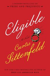 Curtis Sittenfeld: Eligible