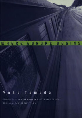 Yoko Tawada Where Europe Begins