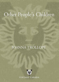 Joanna Trollope: Other People's Children