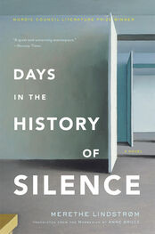 Merethe Lindstrom: Days in the History of Silence