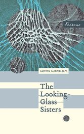 Gøhril Gabrielsen: The Looking-Glass Sisters