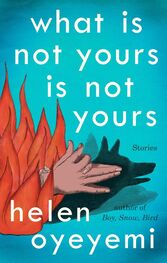 Helen Oyeyemi: What Is Not Yours Is Not Yours