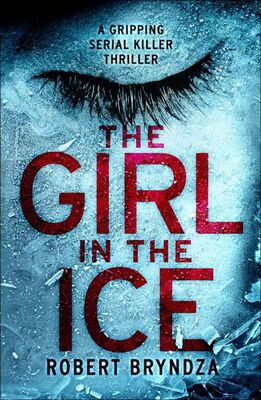 Robert Bryndza The Girl in the Ice