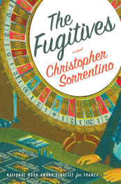 Christopher Sorrentino: The Fugitives