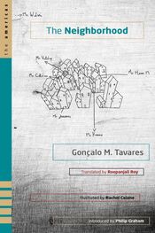 Gonçalo Tavares: The Neighborhood
