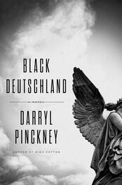 Darryl Pinckney: Black Deutschland