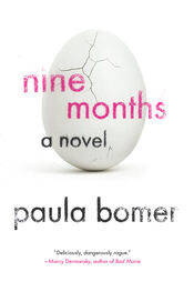 Paula Bomer: Nine Months