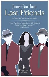 Jane Gardam: Last Friends