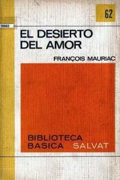 Francois Mauriac: El Desierto Del Amor