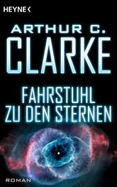 Arthur Clarke: Fahrstuhl zu den Sternen
