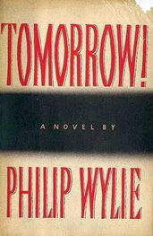 Philip Wylie: Tomorrow!