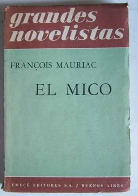 Francois Mauriac El Mico Titulo original Le sagouin Traductor Susana - фото 1