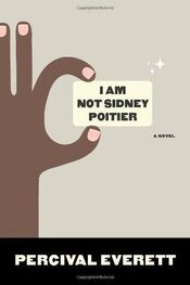 Percival Everett: I Am Not Sidney Poitier