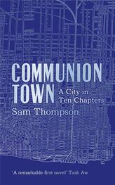 Sam Thompson: Communion Town