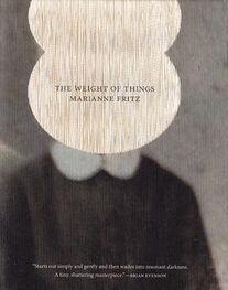 Marianne Fritz: The Weight of Things