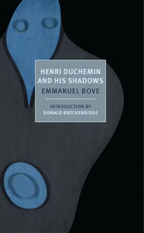 Emmanuel Bove: Henri Duchemin and His Shadows