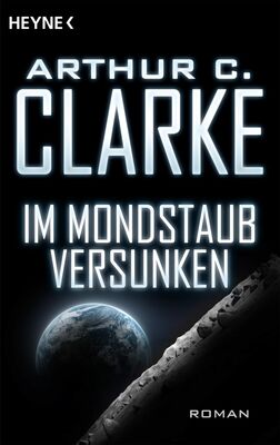 Arthur Clarke Im Mondstaub versunken