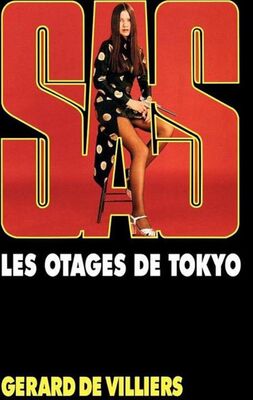 Gérard de Villiers Les otages de Tokyo