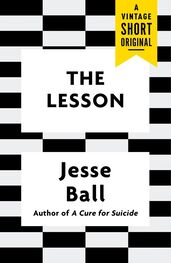 Jesse Ball: The Lesson