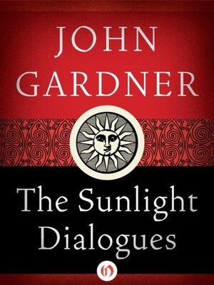 John Gardner The Sunlight Dialogues