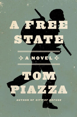 Tom Piazza A Free State